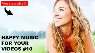 Miniature : Free Happy Background Music #10 | Copyright free music for YouTube Vlog Videos Royalty Free