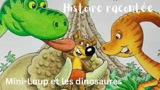 Miniature : Mini-Loup et les dinosaures. Histoire racontée par Coralie.