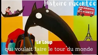 Miniature : Le loup qui voulait faire le tour du monde. Histoire racontée par Coralie.
