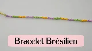 Miniature : Bracelet Brésilien hyper facile pour l'été !