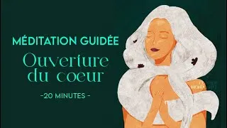 Miniature : Méditation Guidée - Ouverture du coeur ( 20 minutes )