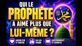 Miniature : Qui Le Prophète A Aimé Plus Que Lui-Même  ?