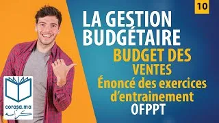 Miniature : #10 - M20: LA GESTION BUDGÉTAIRE | Budget des ventes - Énoncé des Exercices d’entrainement | OFPPT