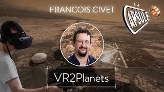 Miniature : Aller dans l'espace sans être astronaute ?? (VR2Planets) - La Capsule S4E7 - François Civet