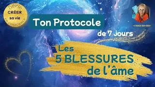 Miniature : Tes 5 blessures de l'âme te controlent encore ? Le Protocole 7 jours qui change tout (Épisode 10) 💫