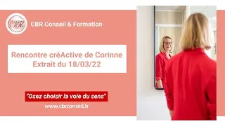 Miniature : Rencontre créActive de Corinne : Osez choisir sa nouvelle vie professionnelle