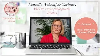Miniature : EXTRAIT BIS - Vie pro : c'est qui le pilote ? replay webconf de Corinne