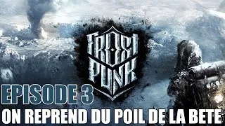 Miniature : Frostpunk [FR] #3 - On reprend du poil de la bête