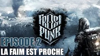 Miniature : Frostpunk [FR] #2 - La faim est proche