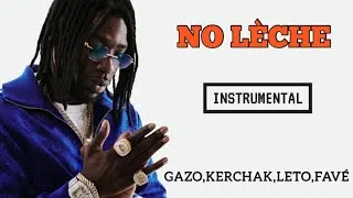Miniature : GAZO "NO LÈCHE"🚫👅FT KERCHAK, LETO & FAVÉ (INSTRUMENTAL)