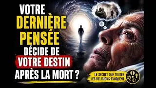 Miniature : "Des Milliers d’Années de Croyances Affirment la Même Chose : Votre Dernière Pensée Compte"