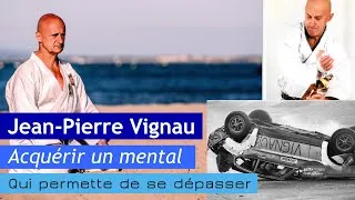 Miniature : Jean-Pierre Vignau : se forger le mental du guerrier