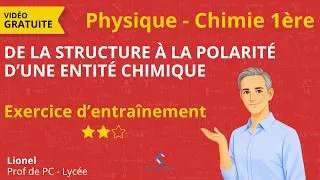 Miniature : Physique-Chimie 1re/ Ex difficulté ⭐⭐ - Chapitre 5 : De la structure à la polarité d'une entité chim