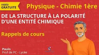 Miniature : Physique-Chimie 1re/ Rappels de cours V1 - Chapitre 5 : De la structure  à la polarité d'1 entité ch