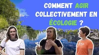 Miniature : [Episode 9] Comment agir collectivement en écologie ?