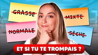 Miniature : Ton type de peau, tu le connais VRAIMENT ?