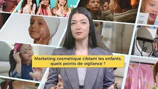 Miniature : Marketing cosmétique ciblant les enfants : quels points de vigilance ?