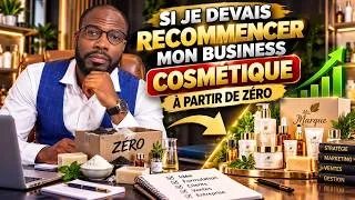 Miniature : Si Je Devais Recommencer Mon Business Cosmétique à Zéro en 2026, Voici Exactement Ce Que Je Ferais !
