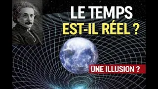 Miniature : LE TEMPS N’EXISTE PEUT-ÊTRE PAS : LA PLUS GRANDE ILLUSION DE L’UNIVERS