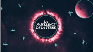 Miniature : LA NAISSANCE DE LA TERRE
