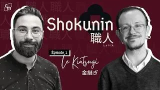Miniature : #1 – Kintsugi : l'art japonais de réparer et d'embellir la matière cassée