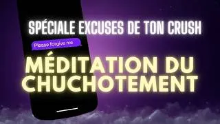 Miniature : Il s’excuse✨SP Méditation Méthode du chuchotement - Reçois les excuses de ton crush ❤️ LOA