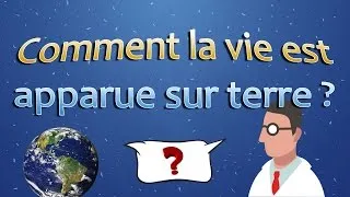 Miniature : Vidéo Explicative T.P.E | Comment la vie est-elle apparut sur Terre ? |