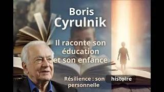 Miniature : Boris Cyrulnik: Il parle de son éducation, de sa vie et de ses expériences de vie.