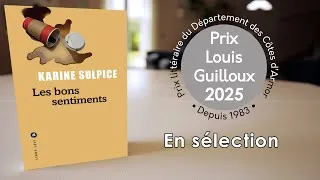 Miniature : Prix Louis Guilloux 2025, en sélection : 'Les bons sentiment' de Karine Sulpice