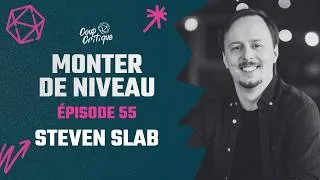 Miniature : Monter de niveau | # 55 - Steven SLAB 📚🎲🎙️