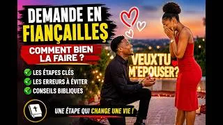 Miniature : DEMANDE EN FIANÇAILLES : Comment bien la faire ? Les étapes et conseils bibliques