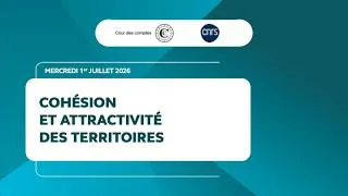 Miniature : Colloque Cour des comptes / CNRS - La cohésion et l'attractivité des territoires