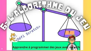 Miniature : Apprendre à Coder avec Scratch : L'Algorithme du Jeu de la Balance