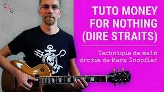 Miniature : Tuto Money For Nothing & jeu de main droite à la Mark Knopfler
