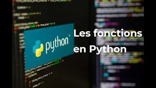 Miniature : Pyhton #13 : Les Fonctions en Python - Tutoriel Complet pour Débutants