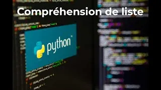 Miniature : Python #09 - Compréhension de Liste en Python : Guide Complet pour Débutants