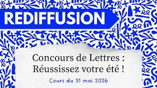 Miniature : 📺 Concours de Lettres : Réussissez votre été | Rediffusion du cours du dimanche 31 mai 2026