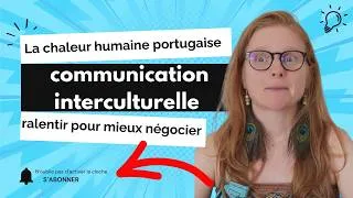 Miniature : "Au Portugal, chaque chose a son temps" : négocier autrement, avec assertivité et connexion humaine