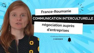 Miniature : Communication interculturelle en Roumanie : assertivité, traditions et astuces de négociation