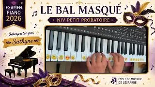 Miniature : 🎭 Le Bal Masqué – Sathyne au Piano | Petit Probatoire | Examen Piano 2026