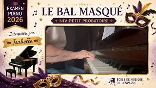 Miniature : 🎭 Le Bal Masqué – Isabelle au Piano | Petit Probatoire | Examen Piano 2026