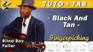 Miniature : "Black And Tan" - BLIND BOY FULLER ♦ TUTO + TAB ♦ Guitare Blues Acoustique Fingerpicking
