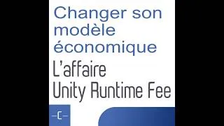 Miniature : L'affaire Unity Runtime Fee