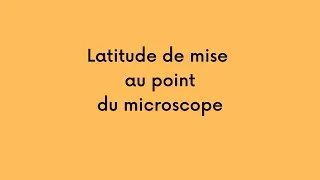Miniature : latitude de mise au point du microscope.