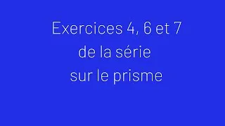 Miniature : Exercices n°4, 6 et 7 du  Prisme.