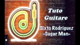 Miniature : Tuto guitare avec tabs "Sugar man"de Rodriguez