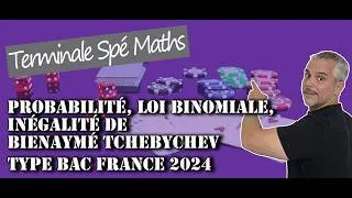 Miniature : Probabilité, Loi Binomiale, Inégalité de Bienaymé-Tchebychev : Type Bac France 2024