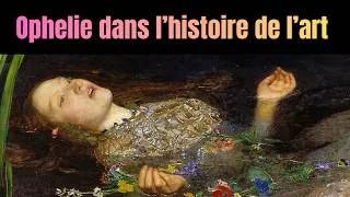 Miniature : Ophelie dans l’histoire de l’art : la noyade qui hante les peintres