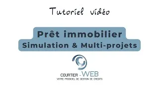 Miniature : Tutoriel vidéo - Prêts immobiliers - Simulation rapide & gestion multiprojets
