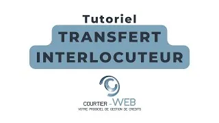 Miniature : Tutoriel - Transfert interlocuteur